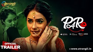 Paro: Trailer | Streaming Now | Atrangii App