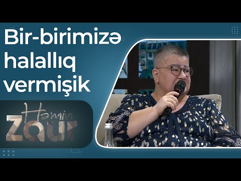 Həmin Zaur - Könül Xasıyeva dağılan ailə həyatından danışdı