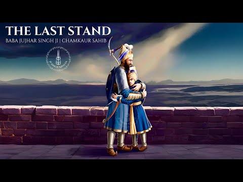FATHER – The Last Stand of Baba Jujhar Singh Ji | Chamkaur Sahib Tribute
