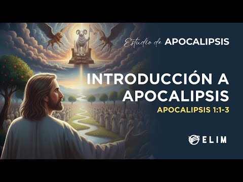 Introducción al Apocalipsis | Apocalipsis 1:1-3 | Estudio Bíblico