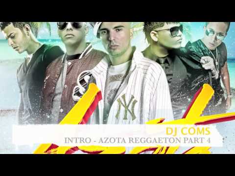 INTRO - AZOTA REGGAETON PART 4 - DJ COMS.m4v