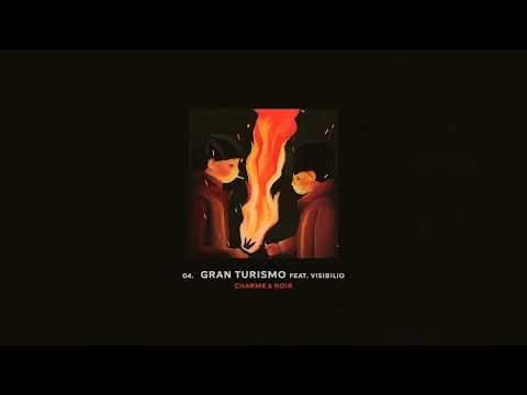 Gran Turismo - Charme & Noir feat. Visibilio (Visual)
