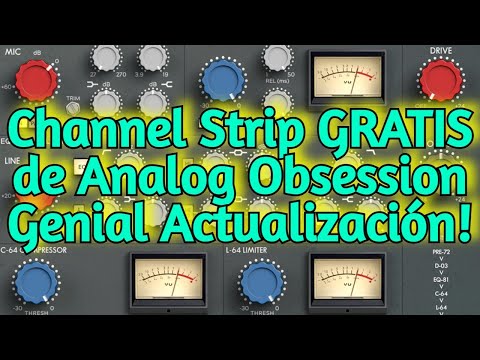 PLUGIN VST GRATIS Channel Strip de ANALOG OBSESSION Actualizado - Channev Versión 1.3