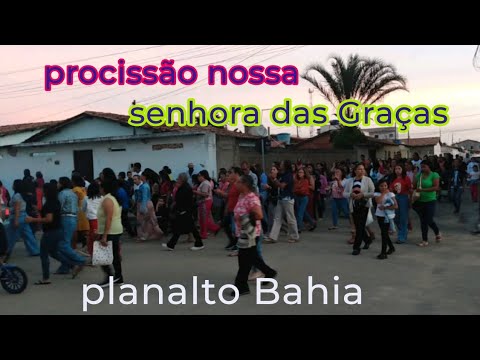 Procissão nossa senhora das Graças planalto Bahia 
