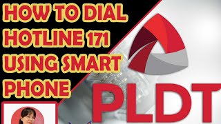 PLDT HOTLINE 171 using Smart Tnt or Sun Sim