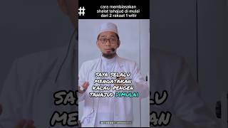 Download lagu ustadzadihidayat cara membiasakan shalat tahajud di mulai dari 2 rakaat 1 witir#ustadzadihidayat mp3
