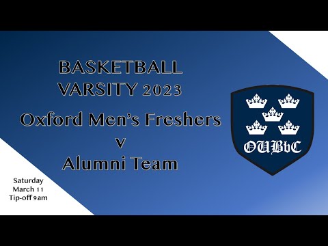 Basketball Varsity 2023 - Oxford Men's Freshers v Alumni Team