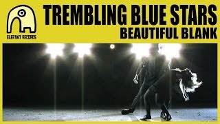 TREMBLING BLUE STARS - Beautiful Blank [Official]