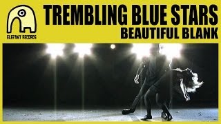 TREMBLING BLUE STARS - Beautiful Blank [Official]