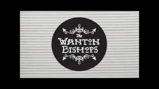 The Wanton Bishops - Bad Liver And A Broken Heart
