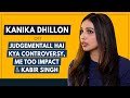 Kanika Dhillon Interview Judgementall Hai Kya Anupama Chopra Film Companion