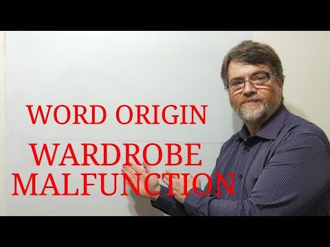 English Tutor Nick P Word Origins (10) Wardrobe Malfunction