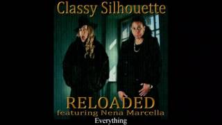 Classy Silhouette - RELOADED - Everything ft. Nena Marcella