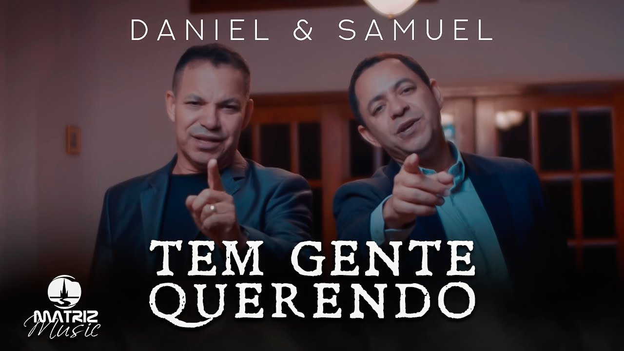 Daniel e Samuel | Tem gente querendo | Matriz Music [Clipe Oficial]