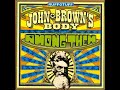 03 •  John Brown's Body - Among Them & This Is Not the End   (Demo Length Versions)