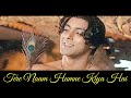 Tere Naam Humne Kiya Hai Tere Naam Full Hd Video Song Salman Khan