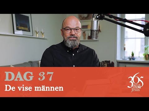 Dag 37 "De vise männen" - 365 dagar med Jesus (Niklas Piensoho)