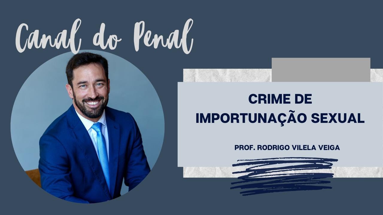 Art. 215 -A do CP - Importunação Sexual