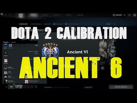 DOTA 2 CALIBRATION 10 WINS NO LOSE  (ANCIENT 6)