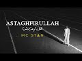 MC STΔN ASTAGHFIRULLAH OFFICIAL MUSIC VIDEO 2K19