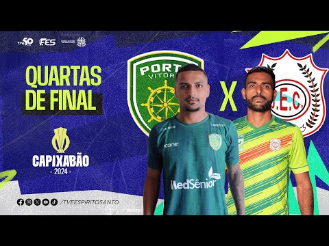 Capixabão Série A 2024 - Quartas | Porto Vitória F.C. x A. Jaguaré E.C. | 15/03/2024 | 15h30