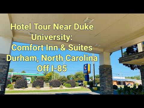 Near Duke University, Hotel Tour: Comfort Inn & Suites, Durham, NC, I-85