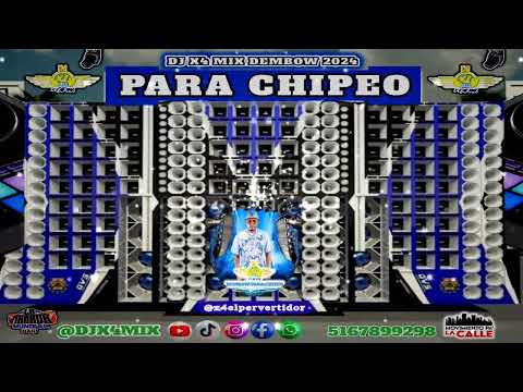 DEMBOW MIX PARA CHIPEO 2024  VOL.5 - DJ X4 MIX -  DOBLE TONO