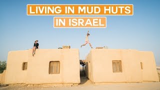 Living in Mud Huts in the Israel Desert