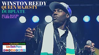 Winston Reedy featuring David Carrasco - Queen Majesty - Dance Crasher Sound Dubplate