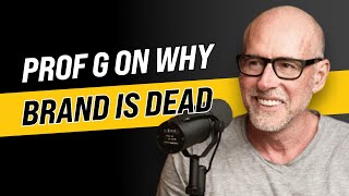 Scott Galloway on the end of the brand era, monetising rage and how to create wealth