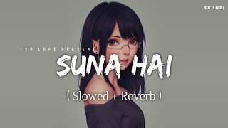 Download lagu Suna Hai Female Version - Lofi (Slowed   Reverb) | Shreya Ghoshal | SR Lofi mp3