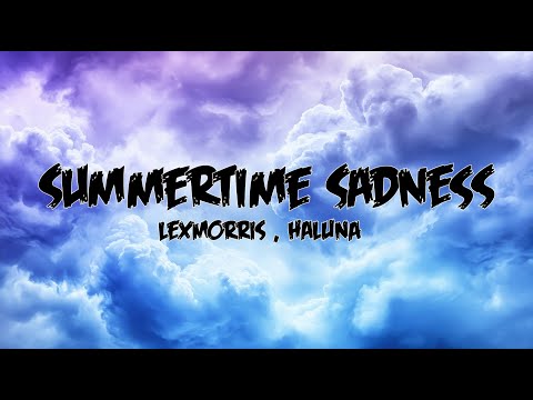 🎶🍓LexMorris , HALUNA - Summertime Sadness (Lyrics)