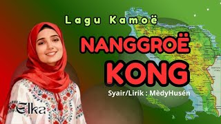 Download lagu Nanggroë Kong | Lagu Kamoë | Syair/Lirik. MèdyaHusén mp3