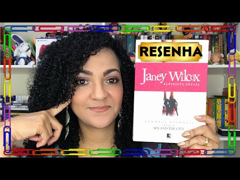 JANEY WILCOX- ALPINISTA SOCIAL - Candace Bushnell | Resenha