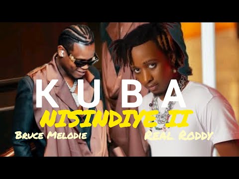 Bruce Melodie , KUBA NISINDIYE II ft Real Roddy, (official music video)