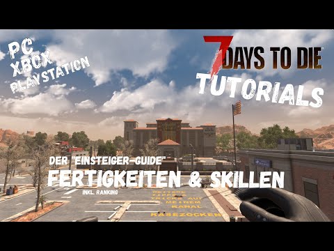 7 Days To Die Guide | Fertigkeiten, Magazine & Skillen? | PC |XBox|PS| Tutorial-Hilfe zum Skilltree