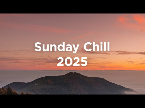 Download Sunday Chill 2025 ☀️ Chill House