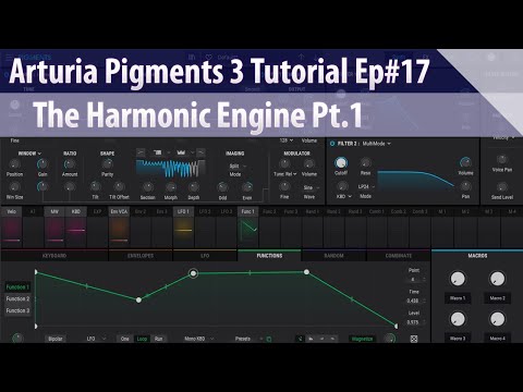 Arturia Pigments 3 Tutorial Ep#17 - The Harmonic Engine Pt.1