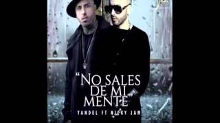 Yandel ft. Nicky Jam - No sales De Mi Mente