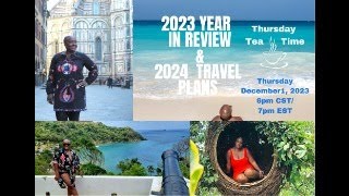 2023 Travel Year in Review AND My 2024 Travel Plans