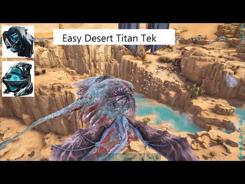 Easy Desert Titan (quick TEK generator unlock and more)