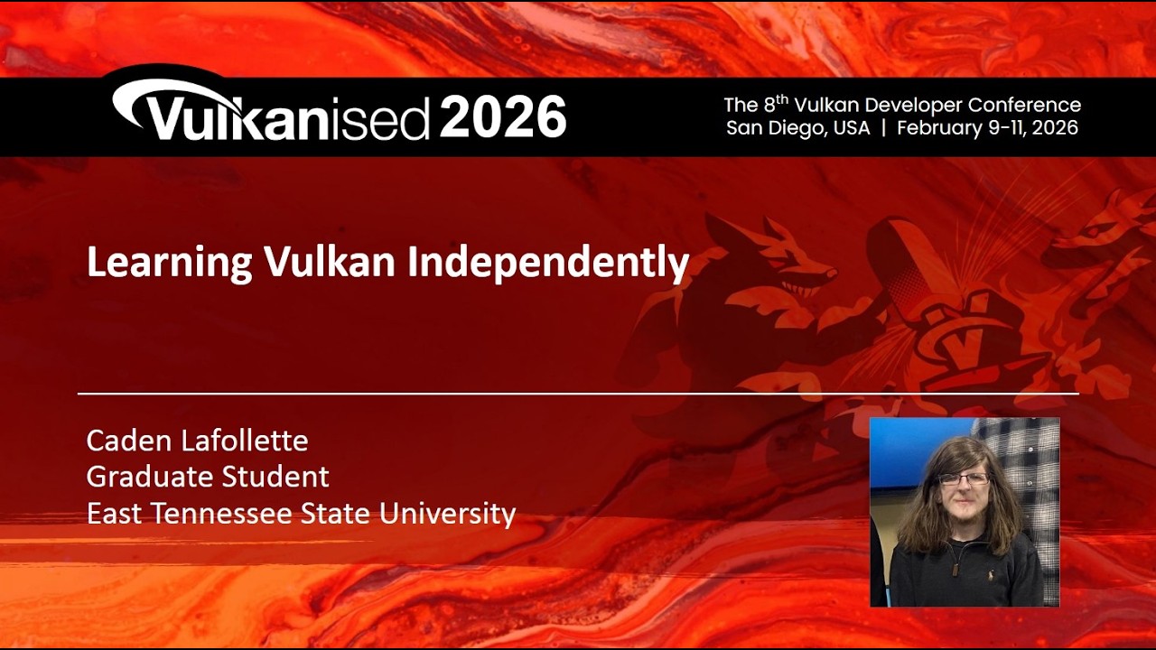 Vulkanised 2026: Learning Vulkan Independently