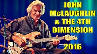 John McLaughlin &amp; The 4th Dimension - Live in Concert 2016 || HD || Full Set