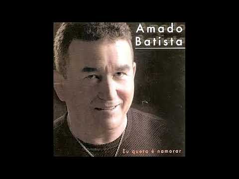 Amado Batista - Eu Quero É Namorar