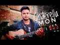 Cinderella মন Cinderella Mon Cover By Diganta X Prem Guitar Cover Guitar Chords Sanai