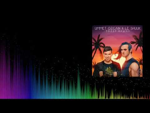Ummet Ozcan x Le Shuuk - Toast Hawaii