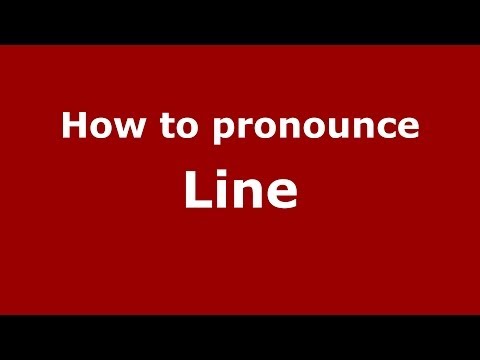 How to pronounce Line