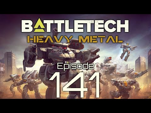 BattleTech | Heavy Metal | Episode 141