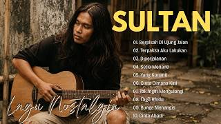 Download lagu SULTAN Full Album Terbaik | Lagu Pop Nostalgia 90an | Lagu Cinta & Galau | Berpisah Di Ujung Jalan mp3