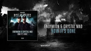 Endymion & Crystal Mad - How It's Done
